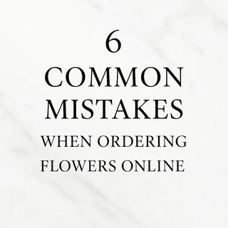 6 Common Mistakes to Avoid When Ordering Flowers Online